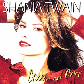 Shania Twain - Come on Over - Country Version 
