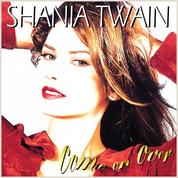 Shania Twain - Come on Over - Country Version 