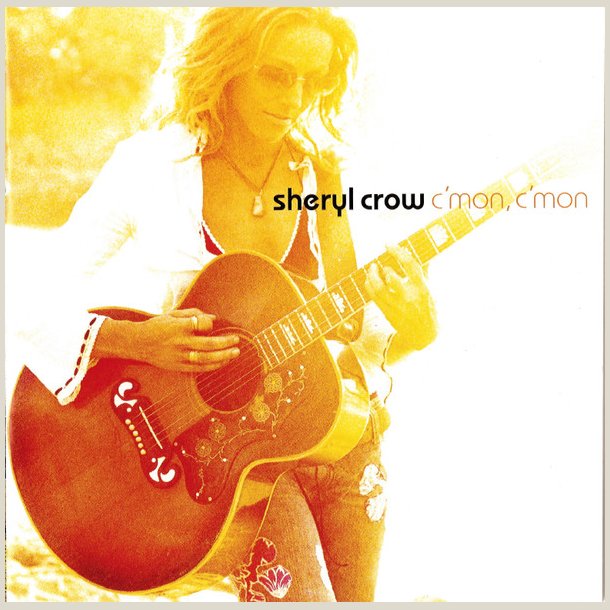 Sheryl Crow � C'mon C'mon