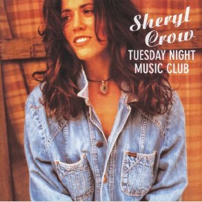 Sheryl Crow � Tuesday Night Music Club