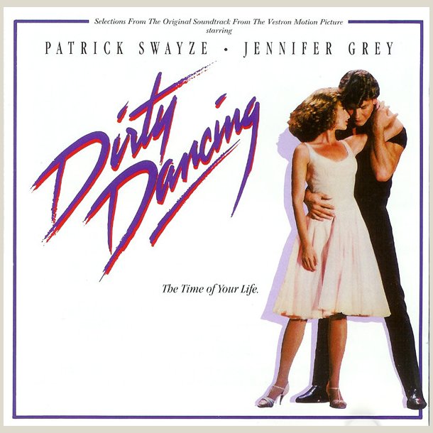 Dirty Dancing (Original Soundtrack From The Vestron Motion Picture)