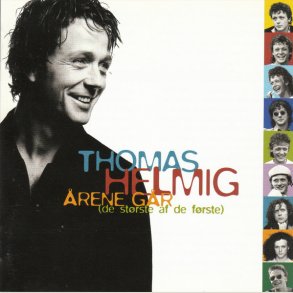Thomas Helmig  - �rene G�r : De St�rste af De F�rste
