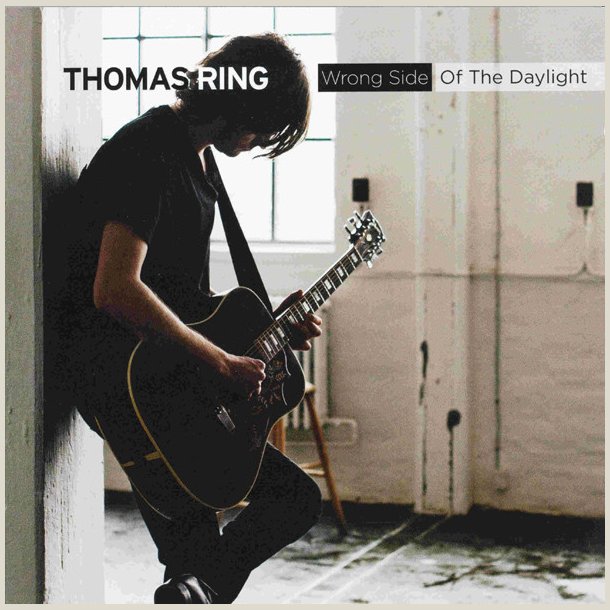 Thomas Ring - Wrong Side Of The Daylight