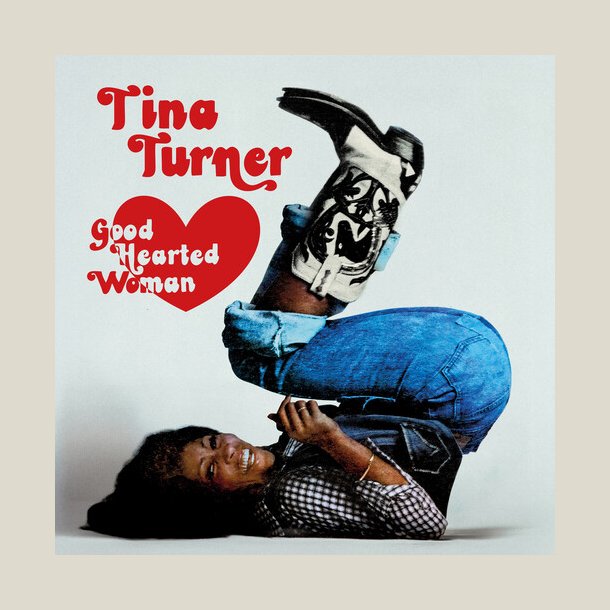 Tina Turner - Good Hearted Woman - The Definitive Edition