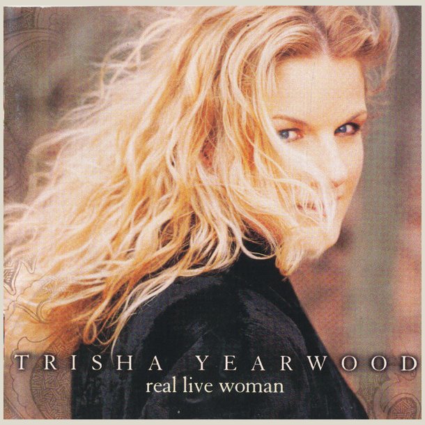 Trisha Yearwood - Real Live Woman 