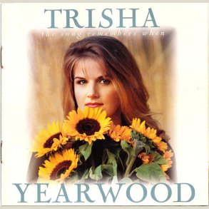 Trisha Yearwood - The Song Remembers When 