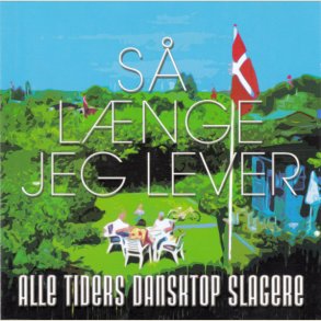 Variours Artist - S� L�nge Jeg Lever - Alle Tiders Dansktop Slagere