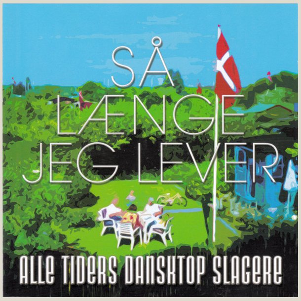 Variours Artist - S� L�nge Jeg Lever - Alle Tiders Dansktop Slagere