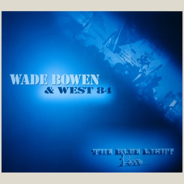 Wade Bowen - Live at the Blue Light [LIVE]