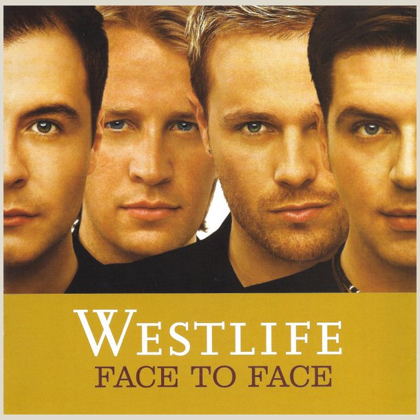 Westlife - Face To Face