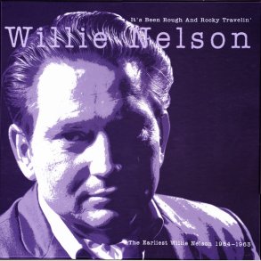 Willie Nelson - It's Been Rough and Rocky Travelin'