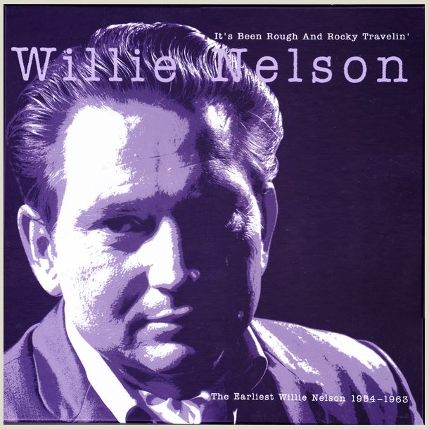 Willie Nelson - It's Been Rough and Rocky Travelin'