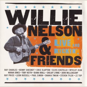 Willie Nelson & Friends: Live & Kickin 