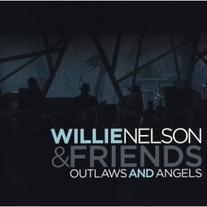 Willie Nelson - Outlaws & Angels [LIVE]