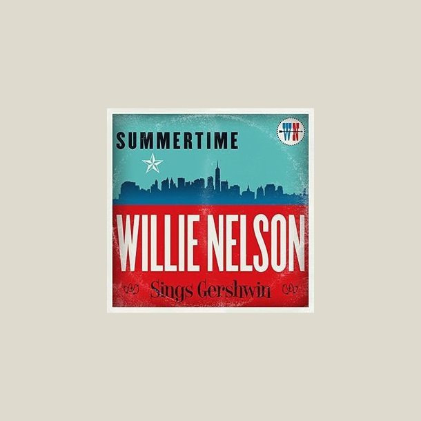 Willie Nelson - Summertime:  Sings Gershwin