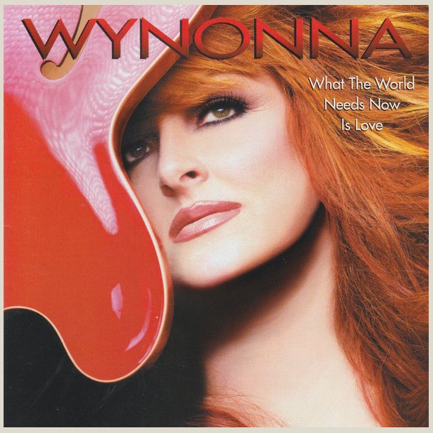 Wynonna Judd - What the World Needs Now Is Love 