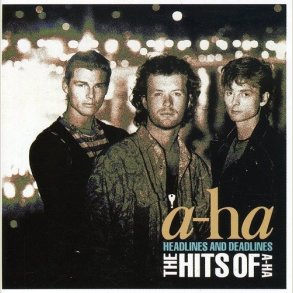  A-ha - Hits Of A-ha / Headlines & Deadlines