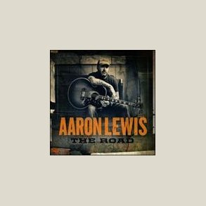 Aaron Lewis - The Road