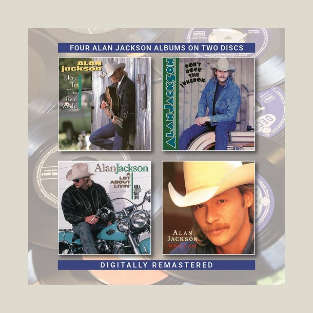 Alan Jackson - Here In The Real World / Don't Rock The Jukebox / A Lot About Livin (&A Little Bout Love) / Who Am I 