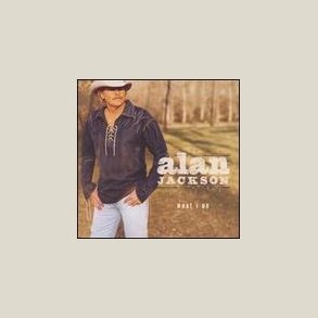 Alan Jackson - What I Do 