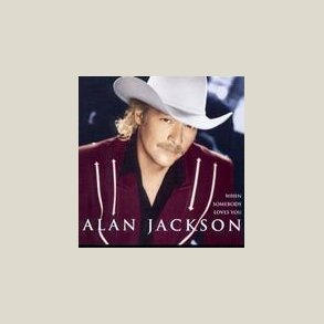 Alan Jackson - When Somebody Loves You 