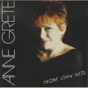 Anne Grete - Skibe Uden Sejl- De 36 Bedste (2Cd Set)