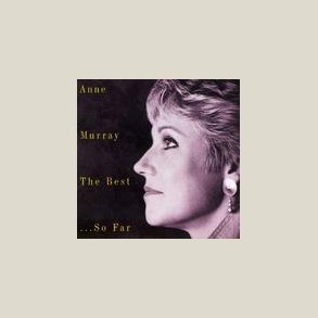Anne Murray - The Best...So Far 