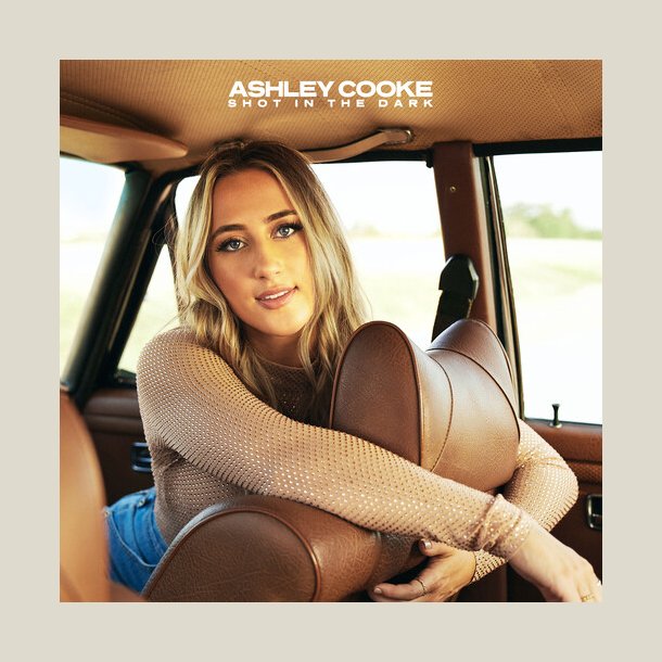 Ashley Cooke - Shot In The Dark