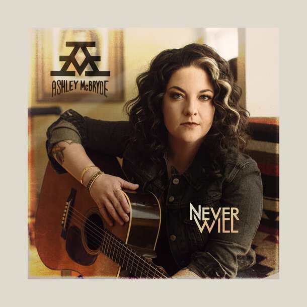  Ashley McBryde - Never Will