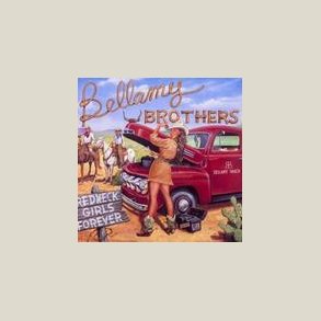 Bellamy Brothers - Redneck Girls Forever 