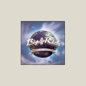 Big & Rich - Comin' to Your City 
