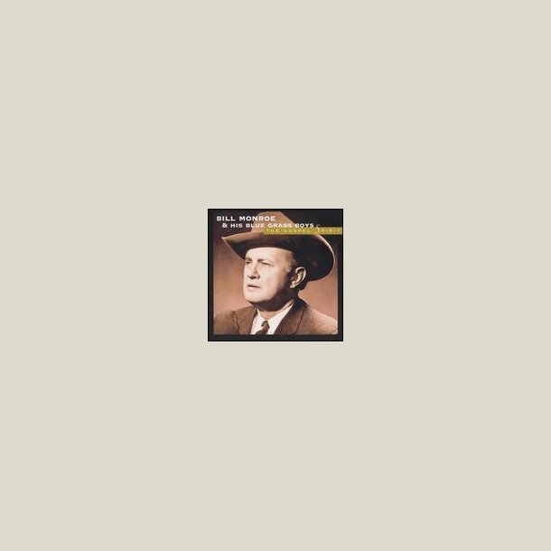 Bill Monroe - Gospel Spirit [REMASTERED] 