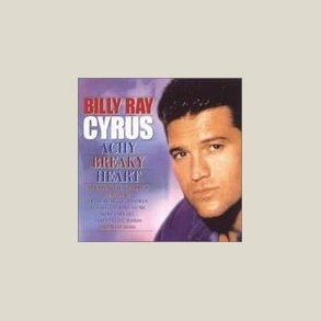 Billy Ray Cyrus - Achy Breaky Heart 