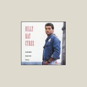 Billy Ray Cyrus - Some Gave All 
