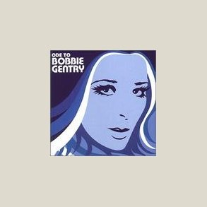 Bobbie Gentry - The Capitol Years: Ode to Bobbie Gentry 