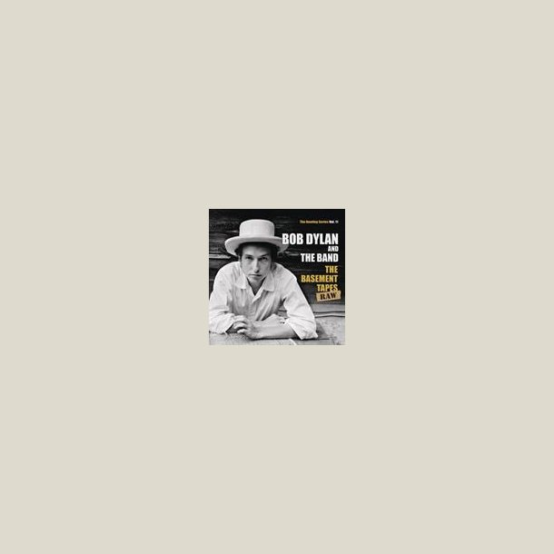 Bob Dylan - Basement Tapes Raw: The Bootleg Series 11