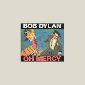 Bob Dylan - Oh Mercy 