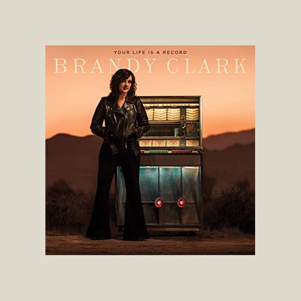 Brandy Clark - Your Life Is A Record