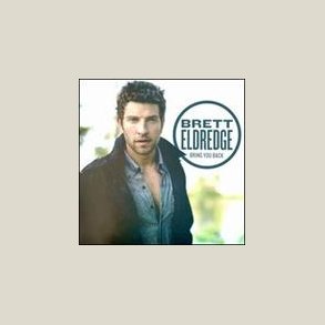 Brett Eldredge - Bring You Back