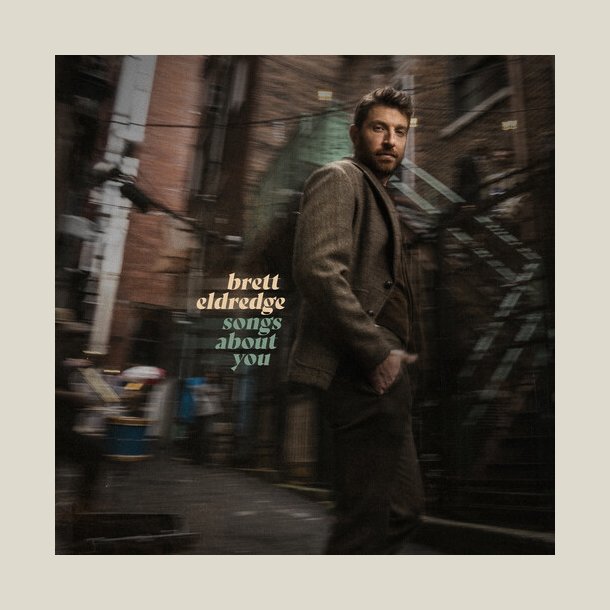 Brett Eldredge - Songs About You