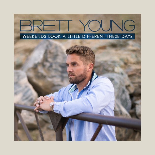  Brett Young - Weekends Look A Little Different These Days