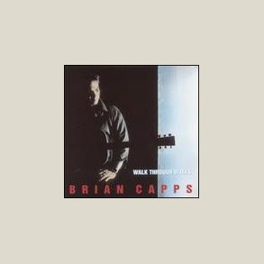 Brian Capps - Walk Through Walls 