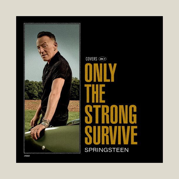 Bruce Springsteen -  Only The Strong Survive