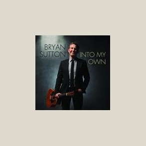 Bryan Sutton - Into My Own