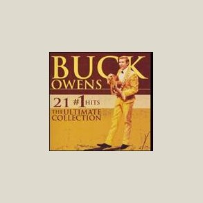 Buck Owens - 21 #1 Hits: The Ultimate Collection 