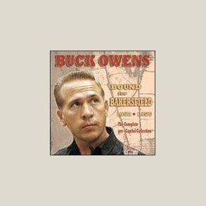 Buck Owens - Bound for Bakersfield 53-56: