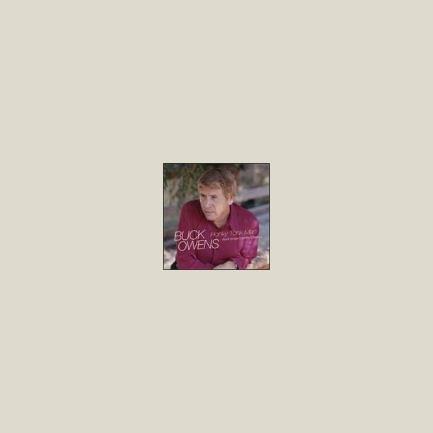 Buck Owens - Honky Tonk Man: Buck Sings Country Classics 