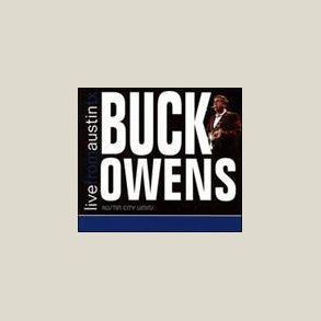 Buck Owens - Live from Austin, TX