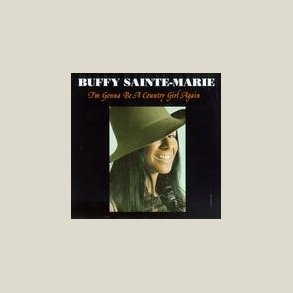 Buffy Sainte-Marie - I'm Gonna Be a Country Girl Again 