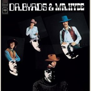 Byrds - Dr . Byrds & Mr Hyde